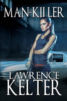 Man-Killer: Gina Cototi Cases, Book I by Kelter, Lawrence