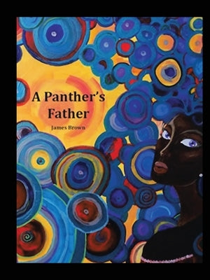 A Panther's Father by Brown, James
