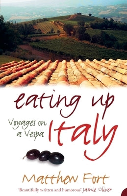 Eating Up Italy by Fort, Matthew