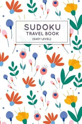 Sudoku Travel Book: Easy Sudoku Puzzles Book Pocket Sized For Travel by Wiley, Andy P.