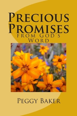 Precious Promises: from God's Word by Baker, Peggy F.