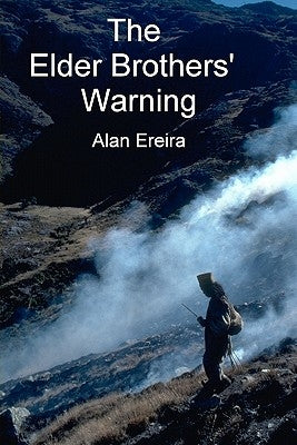 The Elder Brothers' Warning by Ereira, Alan