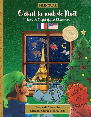 BILINGUAL 'Twas the Night Before Christmas - 200th Anniversary Edition: FRENCH C'?tait la nuit de No?l by Veillette, Sally M.