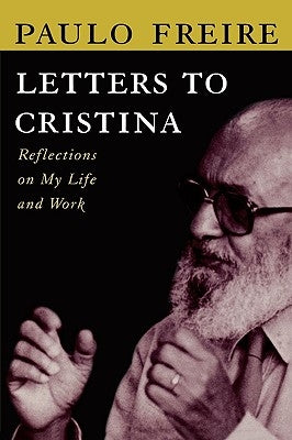 Letters to Cristina by Freire, Paulo