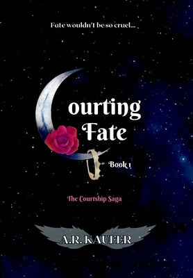 Courting Fate by Kaufer, A. R.