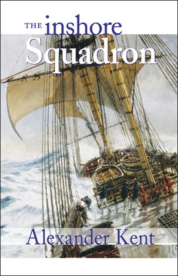 The Inshore Squadron by Kent, Alexander