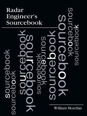 Radar Engineer's Sourcebook by Morchin, William C.