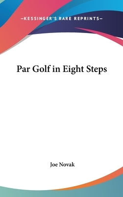 Par Golf in Eight Steps by Novak, Joe
