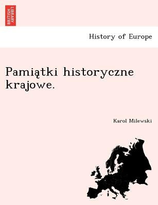 Pamia Tki Historyczne Krajowe. by Milewski, Karol