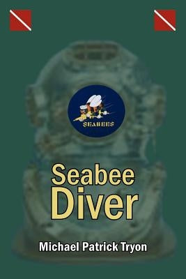 Seabee Diver by Tryon, Michael Patrick