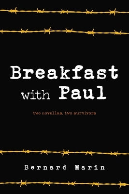 Breakfast with Paul: Two Novellas, Two Survivors by Marin, Bernard