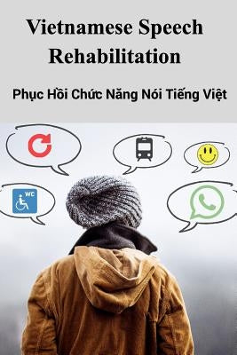 Vietnamese Speech Rehabilitation by Quach, Lan
