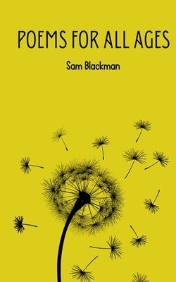 Poems for all ages by Blackman, Sam