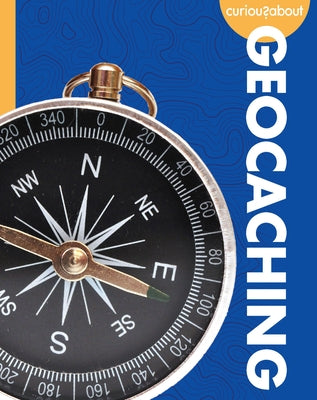 Curious about Geocaching by Grack, Rachel