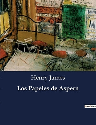 Los Papeles de Aspern by James, Henry