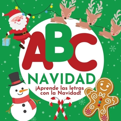 ABC Navidad - ¡Aprende las letras con la Navidad! by Hibbert, P. G.