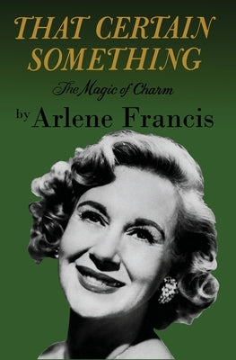 That Certain Something: The Magic of Charm by Francis, Arlene