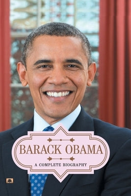 Barack Obama: A Complete Biography by Gandhi, A. K.