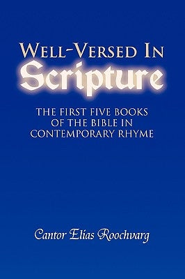 Well-Versed In Scripture by Roochvarg, Cantor Elias