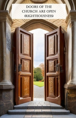 Doors Of The Church Are Open (Righteousness) by Goins, Robert