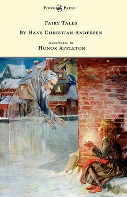 Fairy Tales by Hans Christian Andersen - Illustrated in black and white by Honor C. Appleton by Andersen, Hans Christian