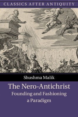 The Nero-Antichrist by Malik, Shushma