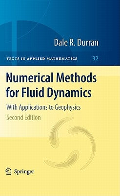 Numerical Methods for Fluid Dynamics: With Applications to Geophysics by Durran, Dale R.