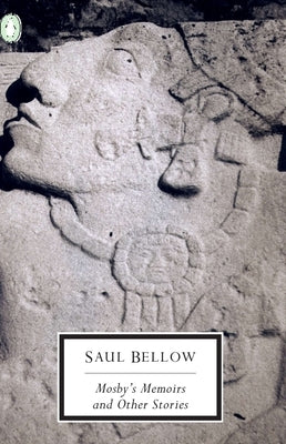 Mosby's Memoirs and Other Stories by Bellow, Saul