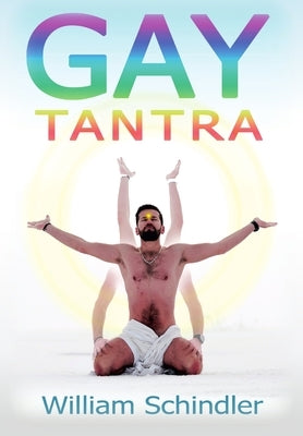Gay Tantra 2nd edition hardcover by Schindler, William