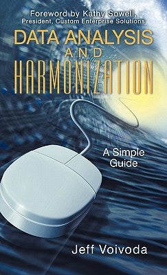 Data Analysis and Harmonization: A Simple Guide by Voivoda, Jeff