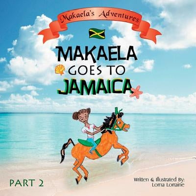 Makaela goes to Jamaica Part 2 by Lorraine, Lorna
