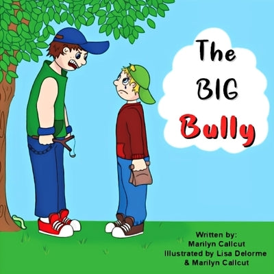 The Big Bully by Callcut, Marilyn