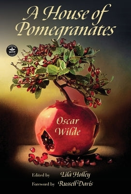 A House of Pomegranates by Wilde, Oscar