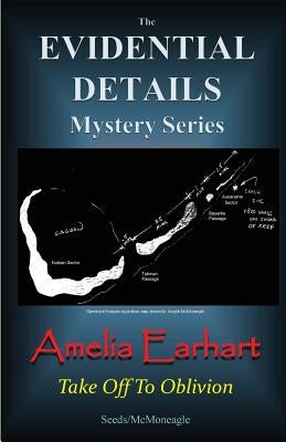 Amelia Earhart: Take Off to Oblivion by McMoneagle, Seeds -.