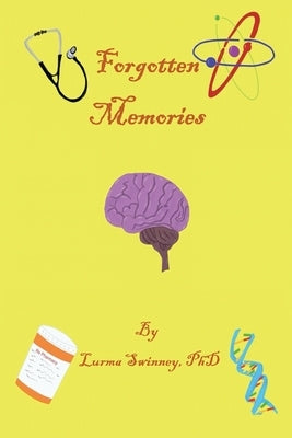 Forgotten Memories by Swinney, Lurma L.