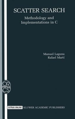 Scatter Search: Methodology and Implementations in C by Laguna, Manuel