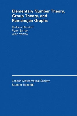 Elementary Number Theory, Group Theory and Ramanujan Graphs by Davidoff, Giuliana