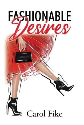 Fashionable Desires by Fike, Carol