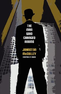 The Man Who Changed Rooms by McCulley, Johnston D.
