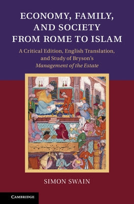 Economy, Family, and Society from Rome to Islam by Swain, Simon