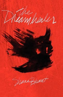 The Dreamhealer: The terryfying sequel to Shane Briant's bestselling thriller, 'Worst Nightmares.' by Briant, Shane