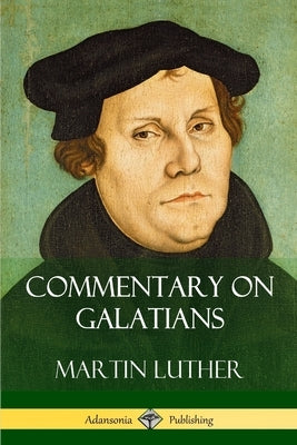 Commentary on Galatians by Luther, Martin