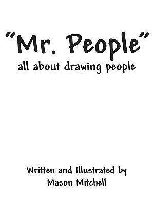 Mr. People: all about drawing people by Mitchell, Mason