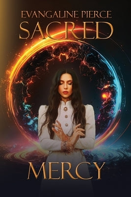 Sacred Mercy: A Christian Supernatural Adventure by Pierce, Evangaline