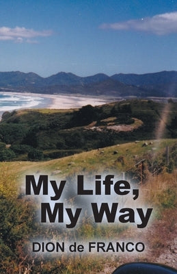 My Life, My Way by de Franco, Dion