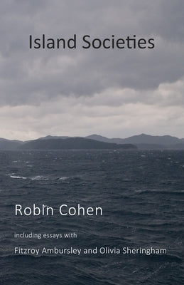 Island Societies: Protest and Cultural Resistance from Below by Ambursley, Fitzroy