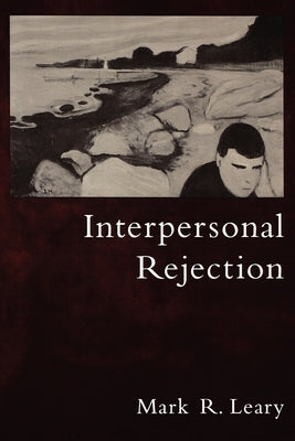Interpersonal Rejection by Leary, Mark R.
