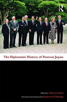 The Diplomatic History of Postwar Japan by Iokibe, Makoto