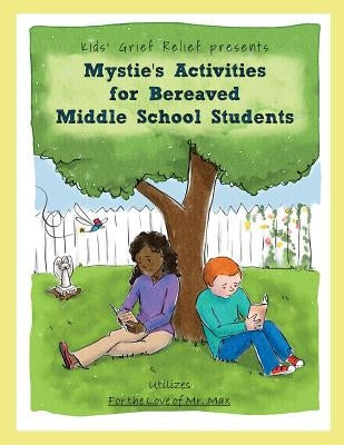 Mystie's Activities for Bereaved Middle School Students by Pecorino, Sarah