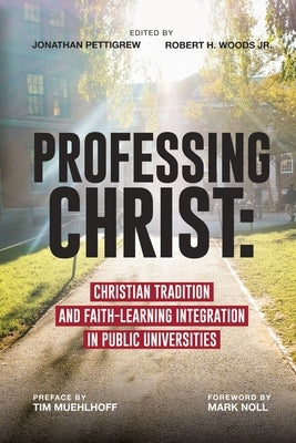 Professing Christ by Pettigrew, Jonathan